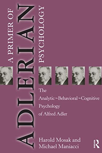 Primer of Adlerian Psychology: The Analytic-Behavioral-Cognitive Psychology of Alfred Adler
